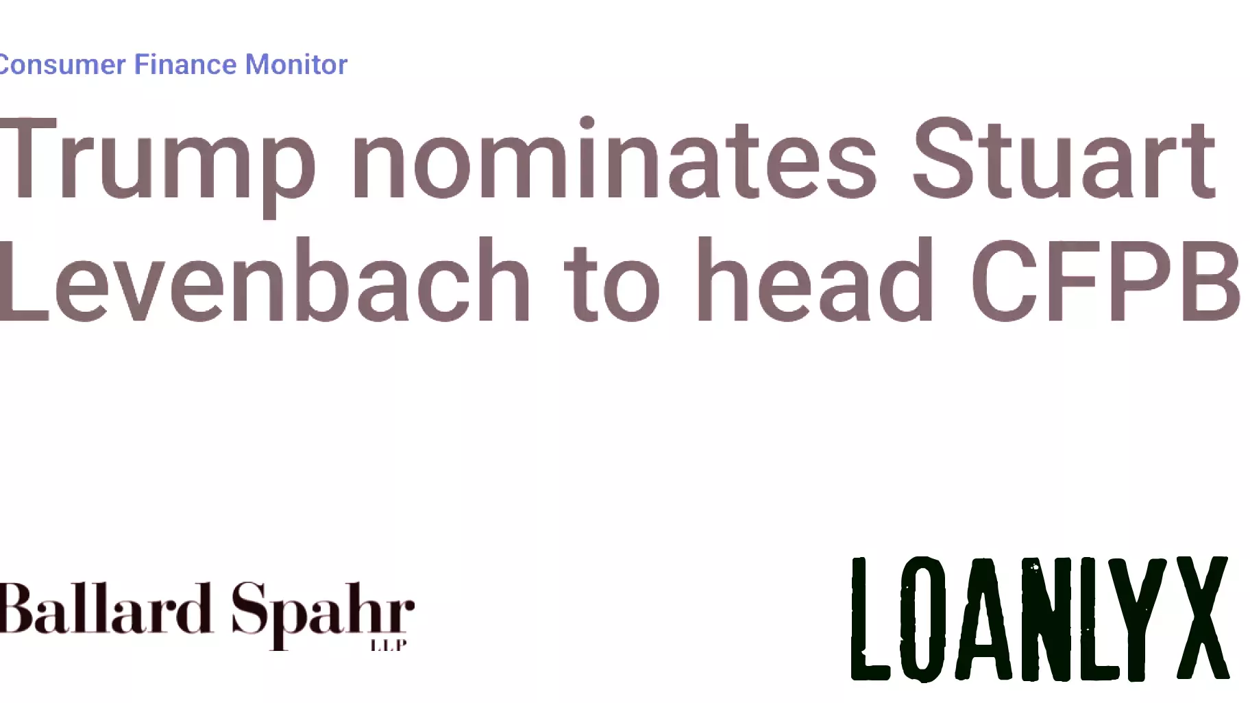 Trump Nominates Stuart Levenbach as Director of CFPB