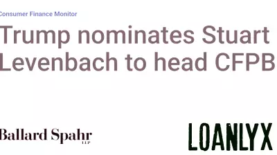 Trump Nominates Stuart Levenbach as Director of CFPB